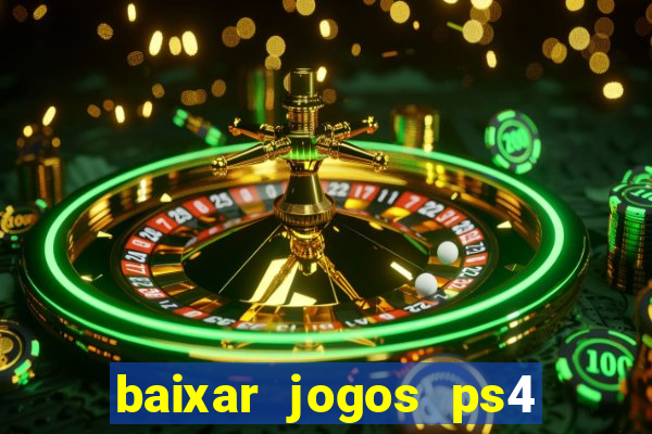 baixar jogos ps4 pkg pt br